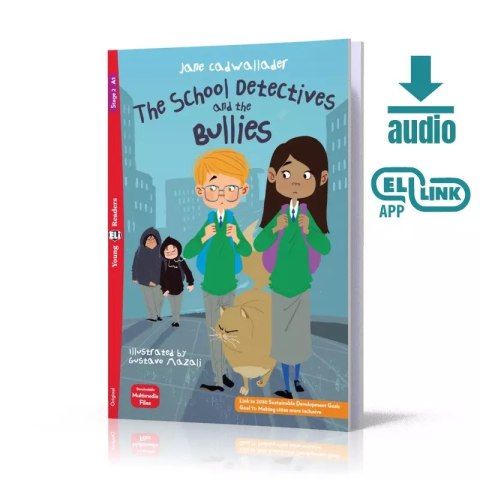School Detectives and the Bullies. Young ELI Readers. Poziom A1 School Detectives and the Bullies. Young ELI Readers. Poziom A1