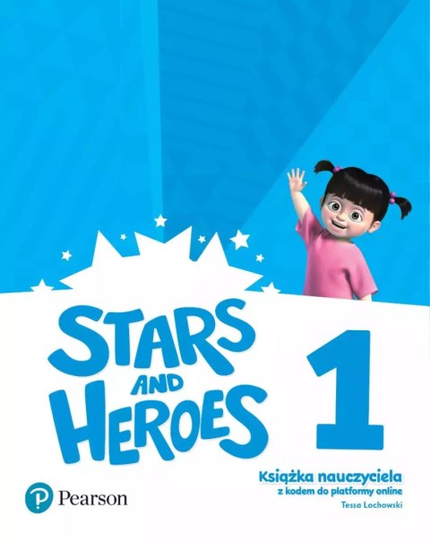 Stars and Heroes 1. Książka nauczyciela Stars and Heroes 1. Książka nauczyciela