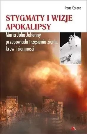 Stygmaty i wizje apokalipsy Stygmaty i wizje apokalipsy
