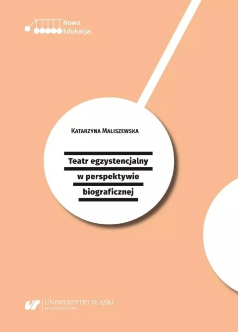 Teatr egzystencjalny w perspektywie biograficznej Teatr egzystencjalny w perspektywie biograficznej