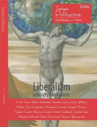 Teologia Polityczna. Nr 11. Liberalizm. Pęknięty fundament