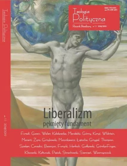 Teologia Polityczna. Nr 11. Liberalizm. Pęknięty fundament Teologia Polityczna. Nr 11. Liberalizm. Pęknięty fundament