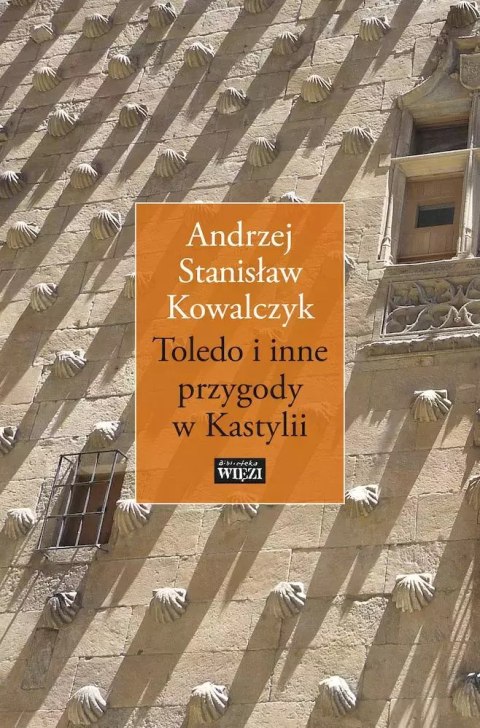 Toledo i inne przygody w Kastylii Toledo i inne przygody w Kastylii