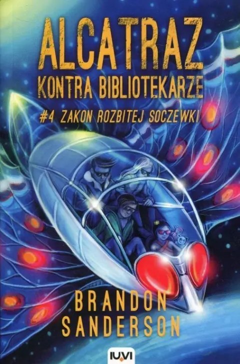 Zakon Rozbitej Soczewki. Seria Alcatraz kontra Bibliotekarze. Tom 4 Zakon Rozbitej Soczewki. Seria Alcatraz kontra Bibliotekarze. Tom 4