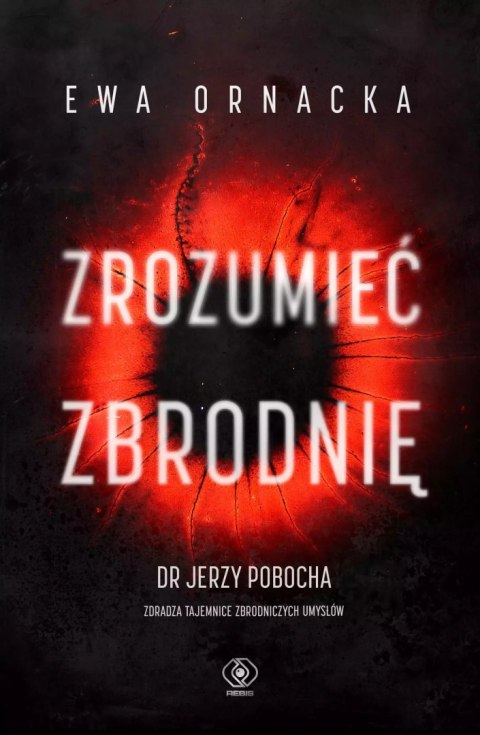 Zrozumieć zbrodnię Zrozumieć zbrodnię