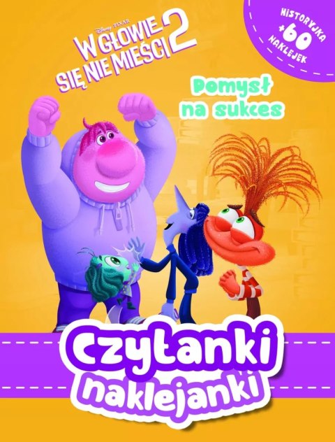 Czytanki naklejanki. Pomys? na sukces. Disney Pixar W g?owie si? nie mie?ci 2 Czytanki naklejanki. Pomys? na sukces. Disney Pixar W g?owie si? nie mie?ci 2