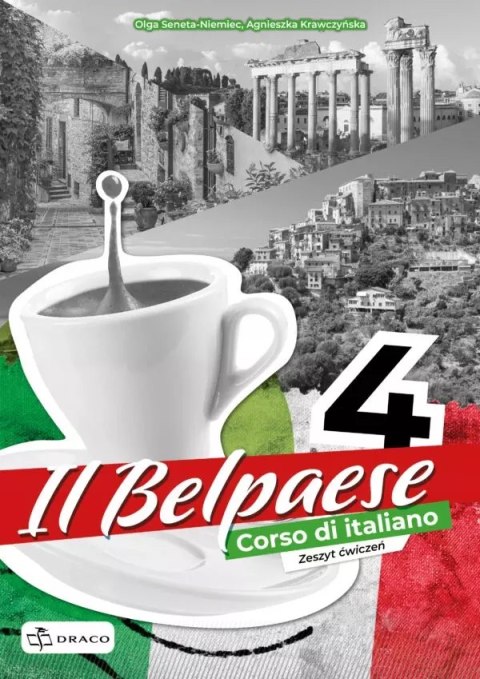 Il Belpaese 4. Zeszyt ćwiczeń Il Belpaese 4. Zeszyt ćwiczeń