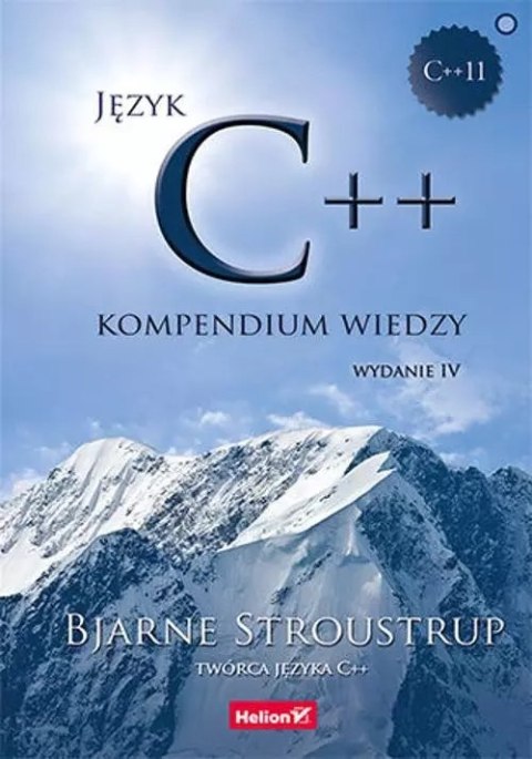 Język C++. Kompendium wiedzy. Wydanie IV Język C++. Kompendium wiedzy. Wydanie IV