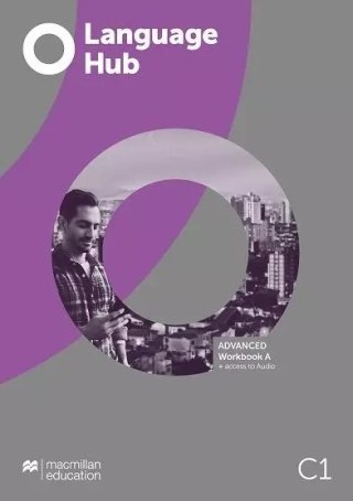 Language Hub. Split edition. Advanced. Student's Book A + access to Student's App