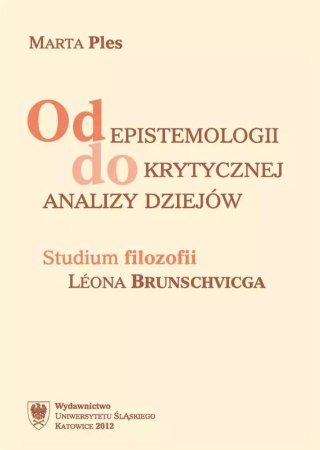 Od epistemologii do krytycznej analizy dziejów