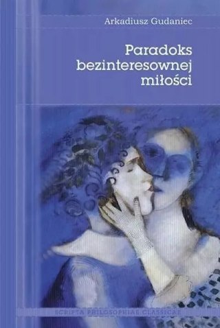 Paradoks bezinteresownej miłości. Studium z antropologii filozoficznej na podstawie tekstów św. Tomasza z Akwinu