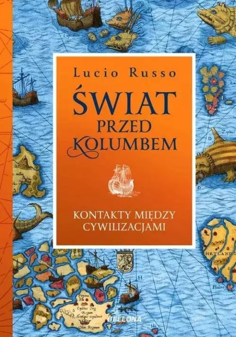 Świat przed Kolumbem. Kontakty między cywilizacjami Świat przed Kolumbem. Kontakty między cywilizacjami