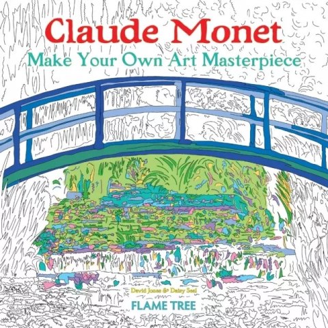CLAUDE MONET (ART COLOURING BOOK): MAKE YOUR OWN ART MASTERPIECE CLAUDE MONET (ART COLOURING BOOK): MAKE YOUR OWN ART MASTERPIECE