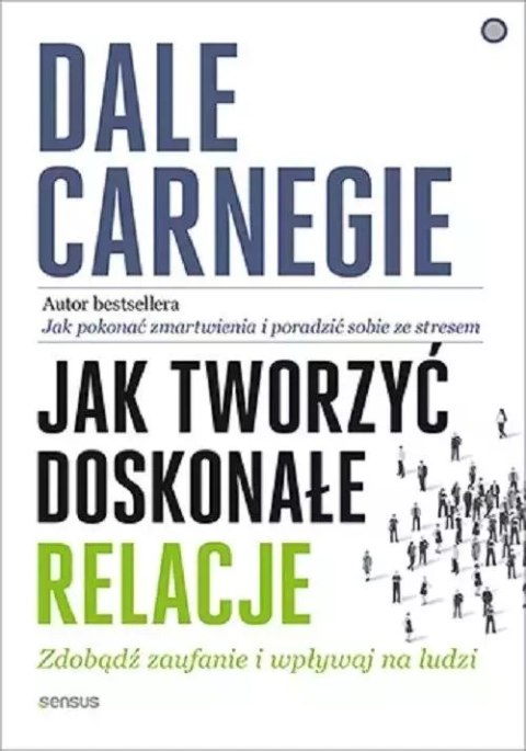 Jak tworzyć doskonałe relacje Jak tworzyć doskonałe relacje