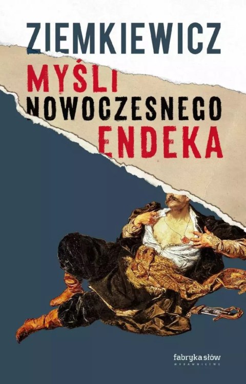 Myśli nowoczesnego endeka Myśli nowoczesnego endeka