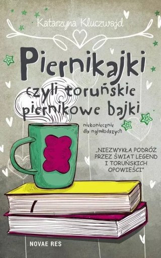 Piernikajki, czyli toruńskie piernikowe bajki (niekoniecznie dla najmłodszych)