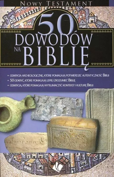 50 dowodów na Biblię - Nowy Testament 50 dowodów na Biblię - Nowy Testament