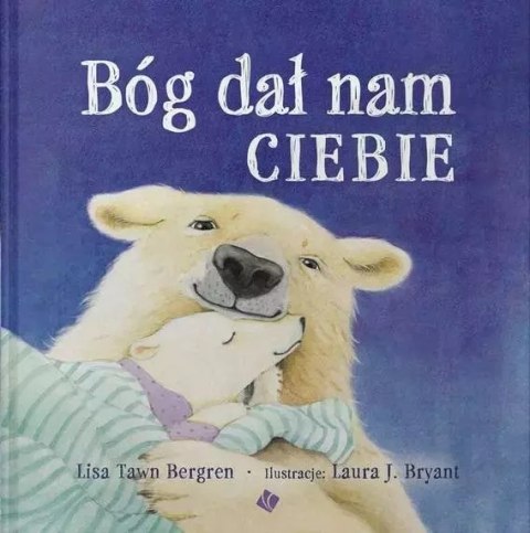 Bóg dał nam ciebie Bóg dał nam ciebie
