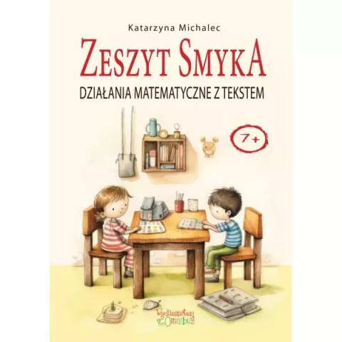 Działania matematyczne z tekstem Zeszyt Smyka Działania matematyczne z tekstem Zeszyt Smyka