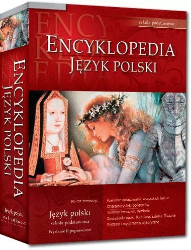 Encyklopedia. Język polski. Szkoła podstawowa, wydanie drugie Encyklopedia. Język polski. Szkoła podstawowa, wydanie drugie