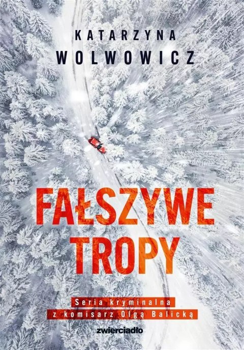 Komisarz Olga Balicka. Tom 2. Fałszywe tropy Komisarz Olga Balicka. Tom 2. Fałszywe tropy