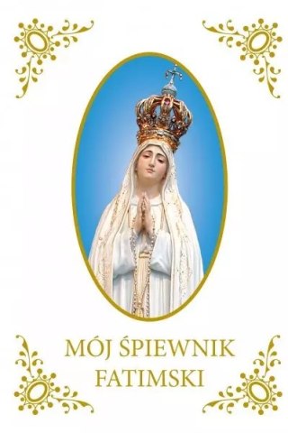 Mój Śpiewnik Fatimski