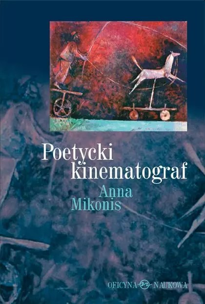 Poetycki kinematograf. Nurt artystyczny w kinie litewskim Poetycki kinematograf. Nurt artystyczny w kinie litewskim