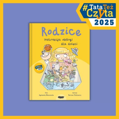 Rodzice. Instrukcja obsługi dla dzieci Rodzice. Instrukcja obsługi dla dzieci