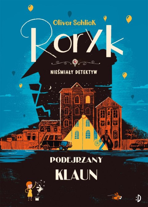 Roryk. Nieśmiały detektyw. Tom 5. Podejrzany klaun Roryk. Nieśmiały detektyw. Tom 5. Podejrzany klaun