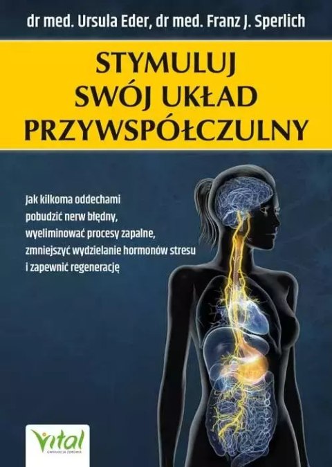 Stymuluj swój układ przywspółczulny Stymuluj swój układ przywspółczulny