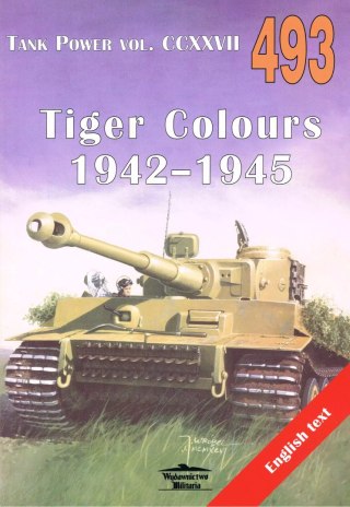 Tank Power vol. CCXXVII. 493. Tiger Colours 1942-1945