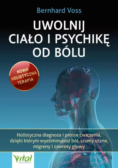 Uwolnij ciało i psychikę od bólu Uwolnij ciało i psychikę od bólu