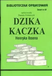 Biblioteczka Opracowań. „Dzika kaczka" Henryka Ibsena