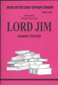 Biblioteczka Opracowań. „Lord Jim" Josepha Conrada Biblioteczka Opracowań. „Lord Jim" Josepha Conrada