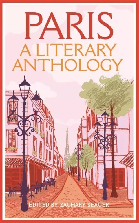 Paris A Literary Anthology Paris A Literary Anthology