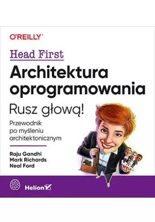 Rusz głową! Architektura oprogramowania. Przewodnik po myśleniu architektonicznym