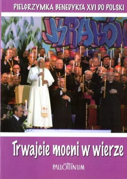 Trwajcie mocni w wierze Trwajcie mocni w wierze