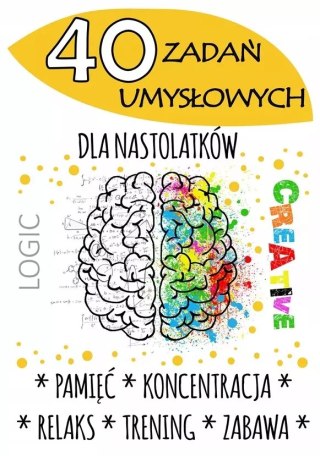 40 ZADAŃ UMYSŁOWYCH DLA NASTOLATKÓW