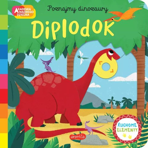 Akademia mądrego dziecka. Poznajmy dinozaury. Diplodok Akademia mądrego dziecka. Poznajmy dinozaury. Diplodok