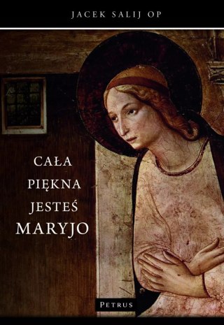 Cała piękna jesteś Maryjo
