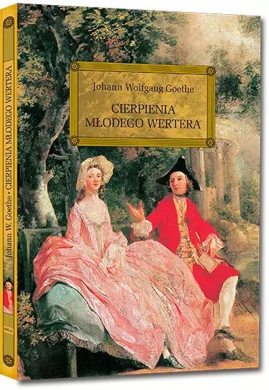 Cierpienia młodego Wertera (wydanie z opracowaniem i streszczeniem) Cierpienia młodego Wertera (wydanie z opracowaniem i streszczeniem)