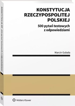 Konstytucja Rzeczypospolitej Polskiej. 500 pytań