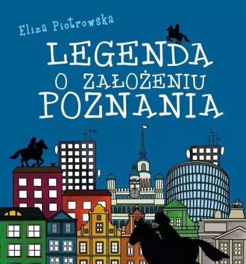 Legenda o założeniu Poznania Legenda o założeniu Poznania