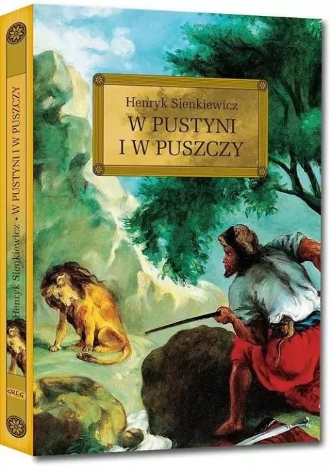 W pustyni i w puszczy (wydanie z opracowaniem i streszczeniem) W pustyni i w puszczy (wydanie z opracowaniem i streszczeniem)