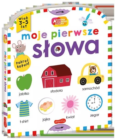 Akademia Mądrego Dziecka. Moje pierwsze słowa Akademia Mądrego Dziecka. Moje pierwsze słowa