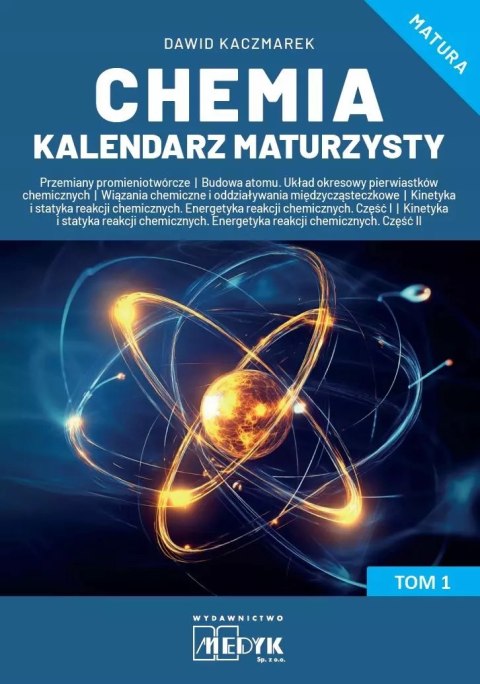 Chemia Kalendarz Maturzysty Tom 1 Chemia Kalendarz Maturzysty Tom 1