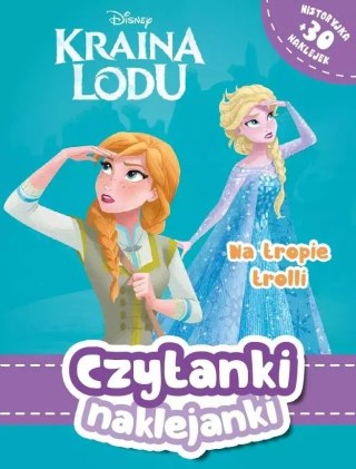Disney Kraina Lodu. Czytanki naklejanki. Na tropie trolli
