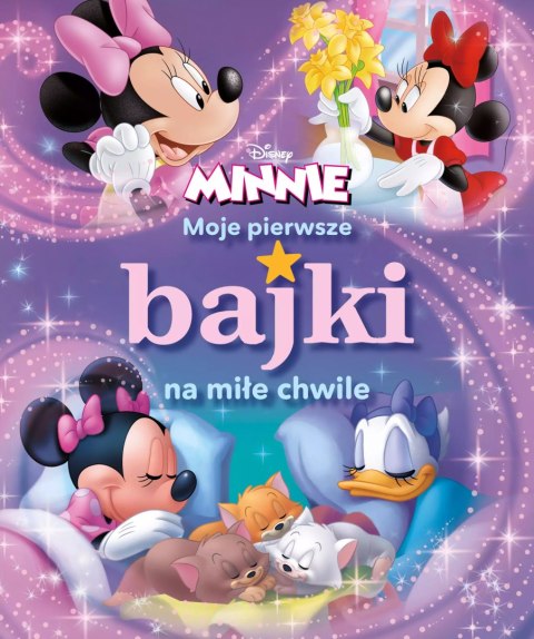 Moje pierwsze bajki na mi?e chwile. Disney Minnie Moje pierwsze bajki na mi?e chwile. Disney Minnie