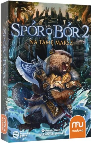 Spór o Bór 2. Na tamę marsz!