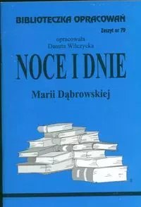 Biblioteczka Opracowań. „Noce i dnie" Marii Dąbrowskiej Biblioteczka Opracowań. „Noce i dnie" Marii Dąbrowskiej